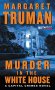 Murder in the White House Margaret Truman