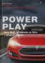 Power Play: Илън Мъск, историята на Tesla и облогът на века, снимка 1 - Други - 39861944
