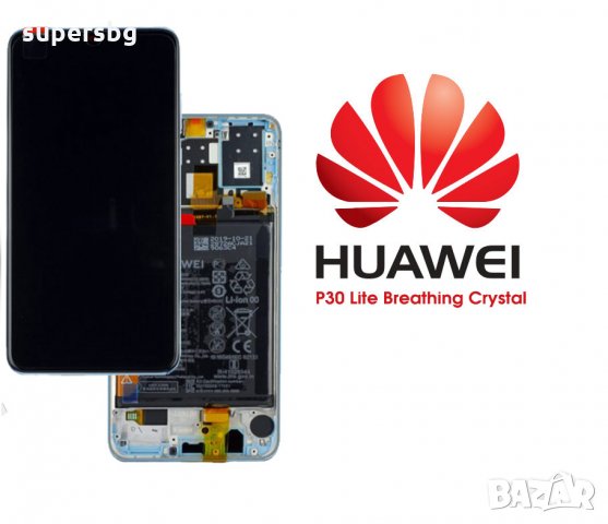 Нов Оригинален дисплей за Huawei P30 Lite (2019) LCD+Touch +батерия, снимка 2 - Резервни части за телефони - 30975312