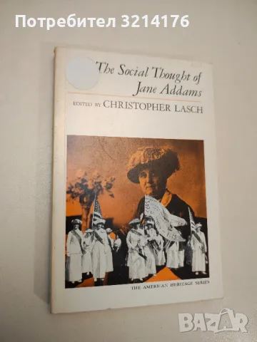 The Social Thought of Jane Addams (The American Heritage Series) - Jane Addams, Christopher Lasch