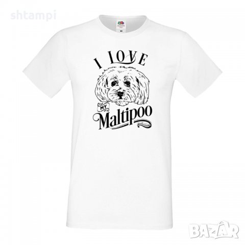 Мъжка тениска I Love My Maltipoo Dog,Куче, животно,подарък,изненада, снимка 3 - Тениски - 36935497