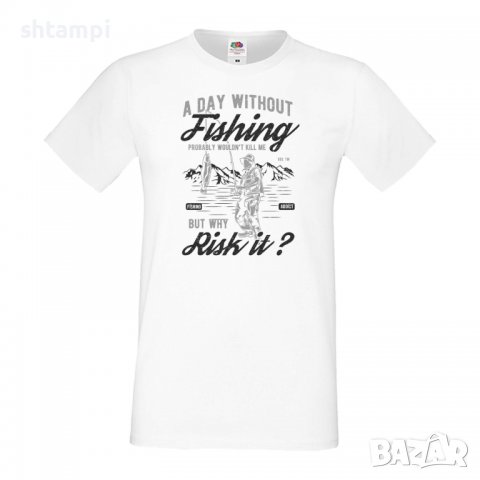 Мъжка тениска A Day Without Fishing,Риболов,рибар,Риба,fish