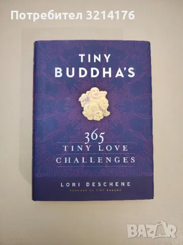 Tiny Buddha's 365 Tiny Love Challenges - Lori Deschene