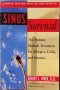 Sinus Survival: The Holistic Medical Treatment for Allergies, Colds, and Sinusitis (Robert S. Ivker)