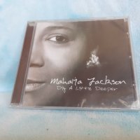 Mahalia Jackson - Dig a little deeper, снимка 1 - CD дискове - 35076672