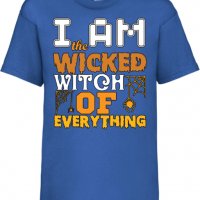 Детска тениска I'm The Wicked Witch Of Everything 3,Halloween,Хелоуин,Празник,Забавление,Изненада,Об, снимка 4 - Детски тениски и потници - 38155099