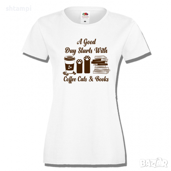 Дамска тениска A Good Day Starts With Coffee Cats & Books,Кафе,Изненада,Подарък,, снимка 1