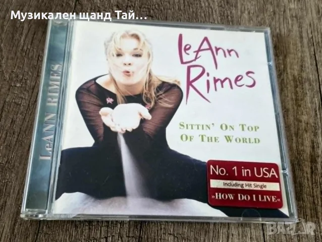Компакт Дискове - Поп - Рок: LeAnn Rimes – Sittin On The Top Of The World