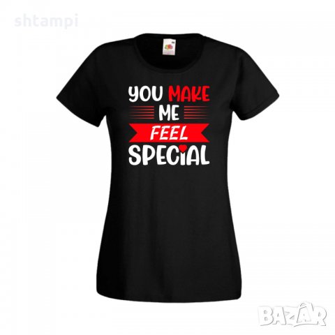 Дамска тениска Свети Валентин You Make Me Feel Special 1, снимка 4 - Тениски - 35649493