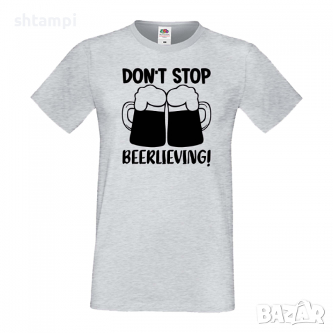 Мъжка тениска Don't Stop Beerlieving,Бира,Бирфест,Beerfest,Подарък,Изненада,Рожден Ден, снимка 5 - Тениски - 36377527