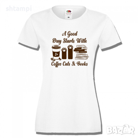 Дамска тениска A Good Day Starts With Coffee Cats & Books,Кафе,Изненада,Подарък,