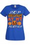 Дамска тениска Stop Staring At My Pumpkin 3,Halloween,Хелоуин,Празник,Забавление,Изненада,Обичаи,, снимка 4