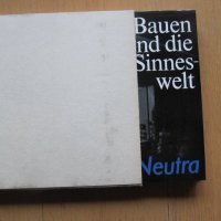Bauen und die Sinneswelt /на немски език/.Richard Neutra., снимка 6 - Специализирана литература - 35146472