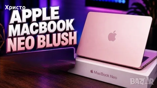 НОВ!!! Apple MacBook Neo 13”, A18 Pro, 8GB RAM, 512GB SSD, Blush, A3404, снимка 6 - Лаптопи за работа - 55810981
