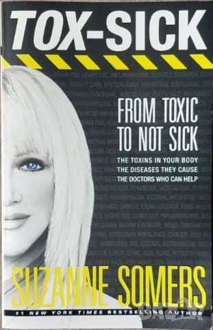 Tox-Sick: From Toxic to Not Sick (Suzanne Somers), снимка 1 - Специализирана литература - 40128430