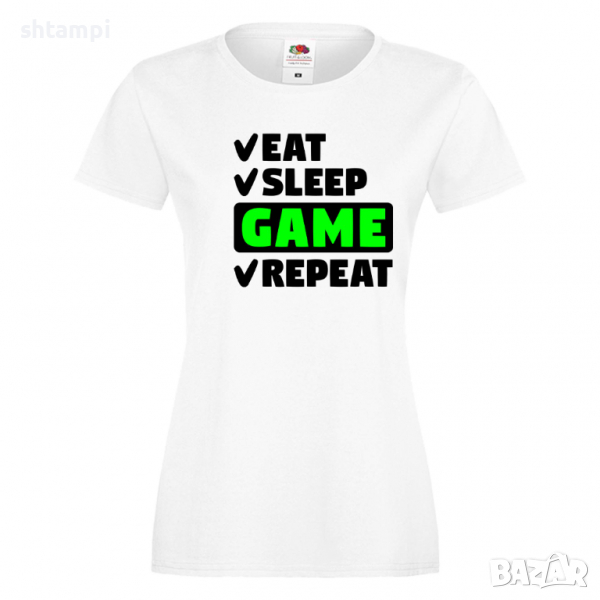 Дамска тениска Game 6 Eat,Sleep,GameRepeat,Ядене,Спане,Геймс, снимка 1