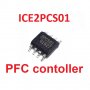 ICE2PCS01 SMD SOP-8 PFC Controller - 2 БРОЯ, снимка 1
