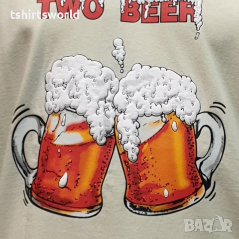 Нова мъжка тениска с трансферен печат Two Beer or not Two Beer, бири, алкохол, снимка 3 - Тениски - 28263527