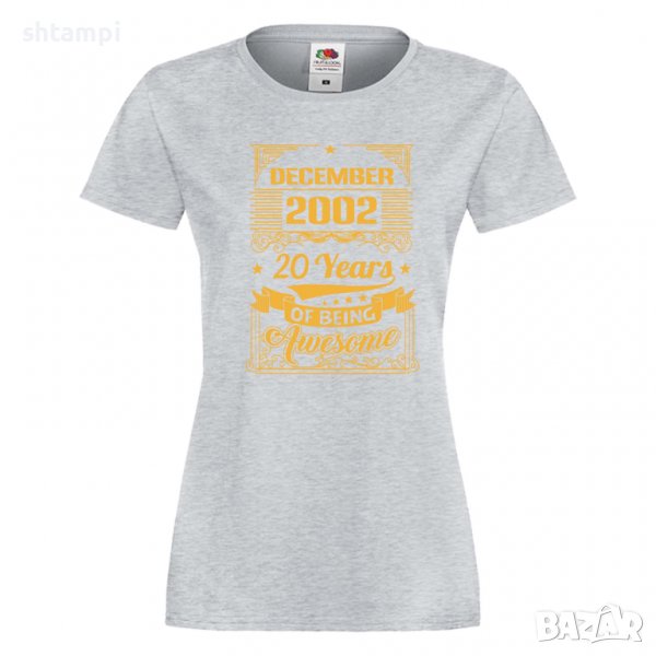 Дамска Тениска DECEMBER 2002 20 YEARS BEING AWESOME Подарък,Ианенада,Празмик , снимка 1