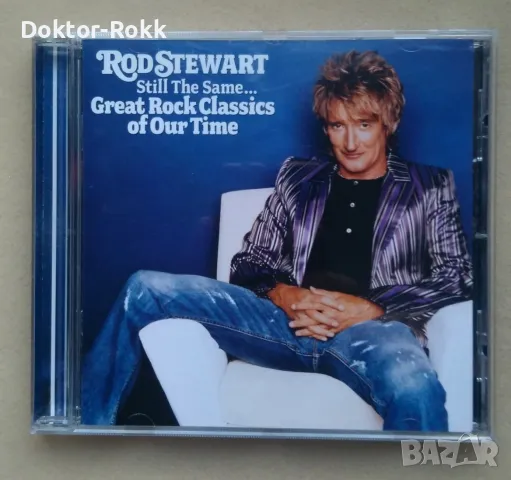 Rod Stewart – Still The Same... Great Rock Classics Of Our Time 2006 CD, снимка 1