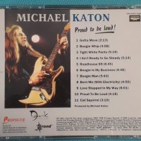 Michael Katon – 1987 - Proud To Be Loud!(Blues Rock,Texas Blues), снимка 4 - CD дискове - 42766258