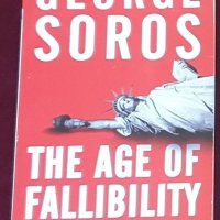 Джордж Сорос - Ера на грешките / Soros-The Age of Fallibility.The consequences of the war on terror, снимка 1 - Специализирана литература - 40857084