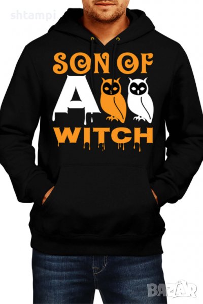 Мъжки Суитчър/Суитшърт Son Of A Witch 1,Halloween,Хелоуин,Празник,Забавление,Изненада,Обичаи,, снимка 1