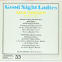 Max greger -Good Night Ladies, снимка 2