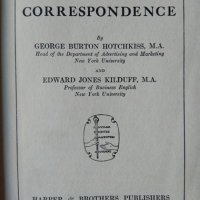 Advanced Business Correspondence George Burton Hotchkiss, Edward Jones Kilduff, 1925г., снимка 2 - Специализирана литература - 31805396