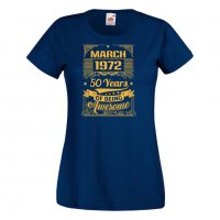 Дамска Тениска MARCH 1972 50 YEARS BEING AWESOME Подарък, Изненада, Празник, снимка 1 - Тениски - 37085013