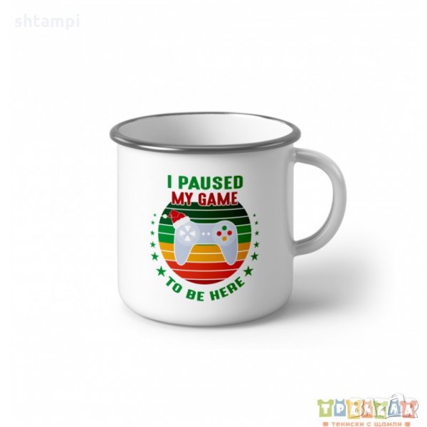 Коледно Емайлирано канче за геймъри I paused my game to be here, снимка 1