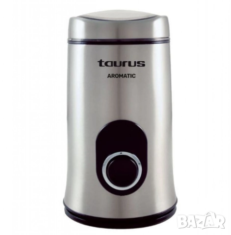 Кафемелачка Taurus AROMATIC – 150W, 50 г капацитет, неръждаема стомана, снимка 2 - Друга електроника - 51922712
