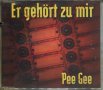 Er gehort zu mir -Pee Gee, снимка 1 - CD дискове - 35644989