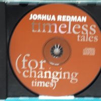 Joshua Redman – 1998 - Timeless Tales (For Changing Times)(Contemporary Jazz), снимка 5 - CD дискове - 44296725