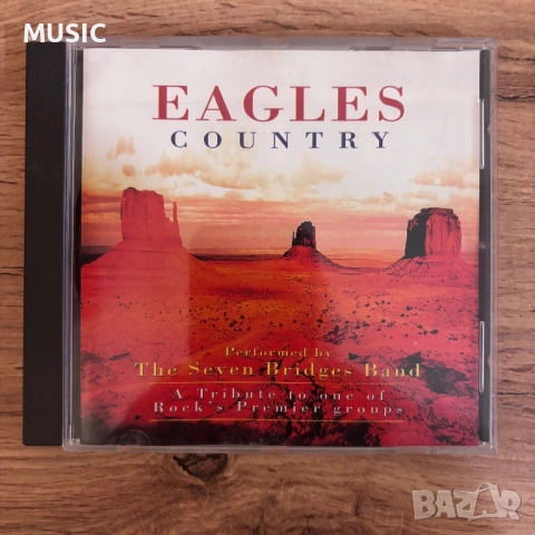 EAGLES - COUNTRY The Seven Bridges Band, снимка 2 - CD дискове - 52879722