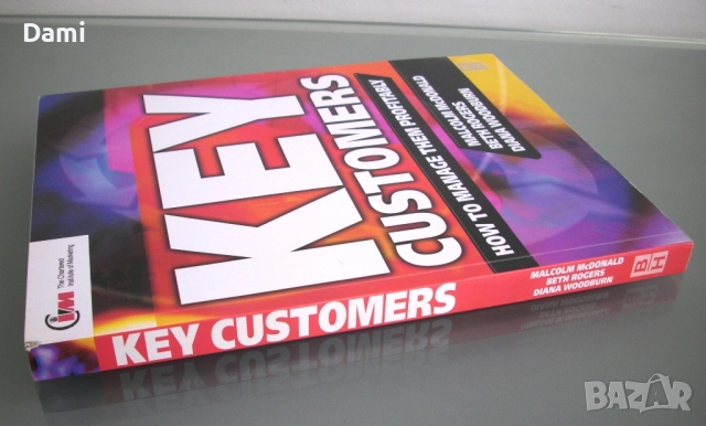 Key Customers: How to Manage Them Profitably, снимка 3 - Специализирана литература - 52907086