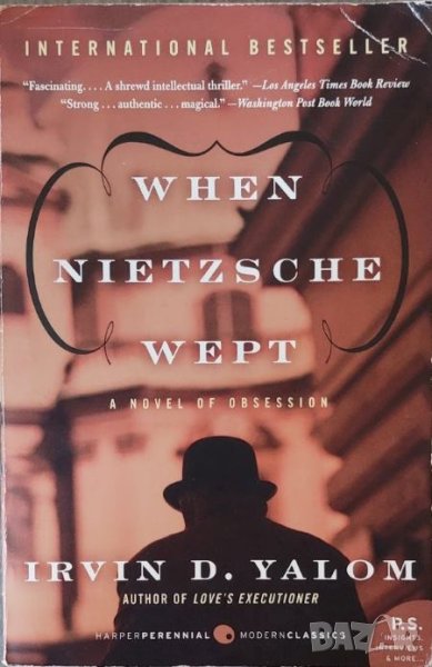When Nietzsche Wept: A Novel Of Obsession (Irvin D. Yalom), снимка 1