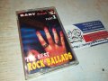 THE BEST ROCK BALLADS-КАСЕТА 0611231058, снимка 4