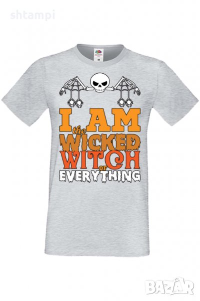 Мъжка тениска I'm The Wicked Witch Of Everything 2,Halloween,Хелоуин,Празник,Забавление,Изненада,, снимка 1