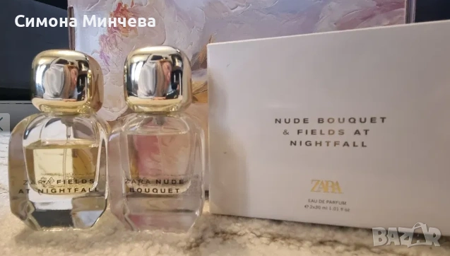 Парфюми Zara Nude bouquet & Fields of nightfall