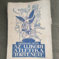 Продавам книга "Az ujkori atletika története Misangyi Otto - спор , Олимпиада, снимка 1 - Специализирана литература - 44461981