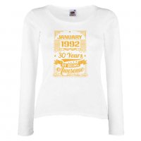 Дамска Тениска JANUARY 1992 30 YEARS BEING AWESOME Подарък,Ианенада,Празмик , снимка 3 - Тениски - 37083768