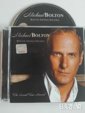 Michael Bolton – Bolton Swings Sinatra (The Second Time Around) - оригинален диск музика