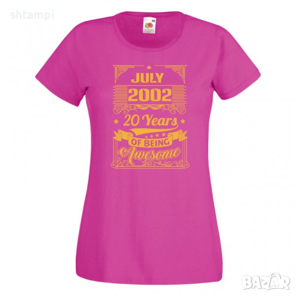 Дамска Тениска JULY 2002 20 YEARS BEING AWESOME Подарък,Ианенада,Празмик , снимка 1