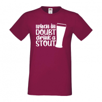 Мъжка тениска When In Doubt Drink A Stout,Бира,Бирфест,Beerfest,Подарък,Изненада,Рожден Ден, снимка 11 - Тениски - 36389414