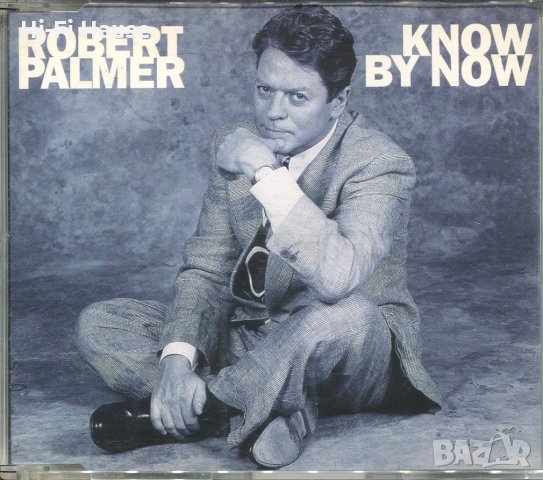 Robert Palmer -Know by now