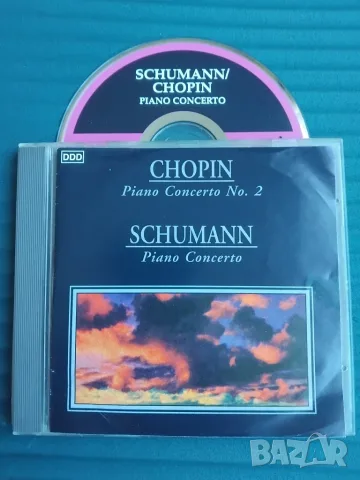 Chopin / Schumann – Piano Concerto No. 2 / Piano Concerto
