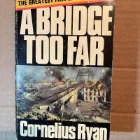 A Bridge Too Far -Cornelius Ryan, снимка 1 - Други - 39923111