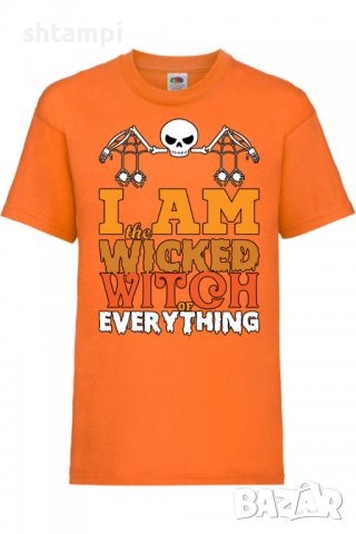 Детска тениска I'm The Wicked Witch Of Everything 2,Halloween,Хелоуин,Празник,Забавление,Изненада,Об, снимка 7 - Детски тениски и потници - 38154945