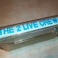 THE 2 LIVE CREW-КАСЕТА 0605222042, снимка 3 - Аудио касети - 36679478